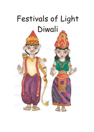 Festivals of Light
Diwali
 