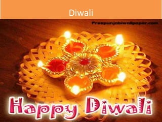 Diwali 
 