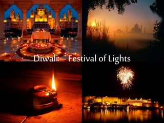 Diwali – Festival of Lights 
 