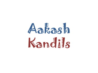 Aakash
Kandils

 