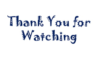 Thank You for
Watching

 