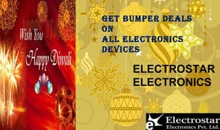 GET BUMPER DEALS
ON
ALL ELECTRONICS
DEVICES

ELECTROSTAR
ELECTRONICS

 