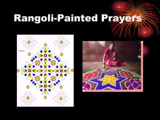 Rangoli-Painted Prayers 
 