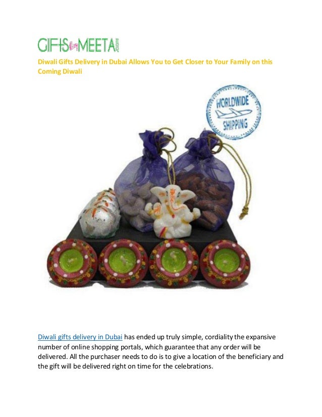 Diwali gifts delivery in dubai allows you to get closer to your family