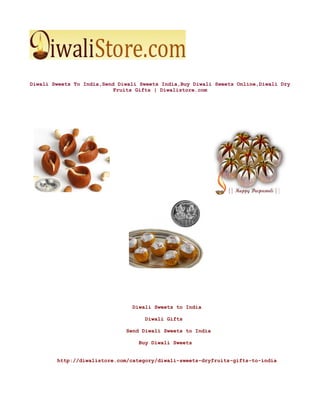 Diwali Sweets To India,Send Diwali Sweets India,Buy Diwali Sweets Online,Diwali Dry Fruits Gifts | Diwalistore.com
