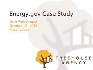 Energy.gov Case Study
Do It With Drupal
October 12, 2011
Roger López
 