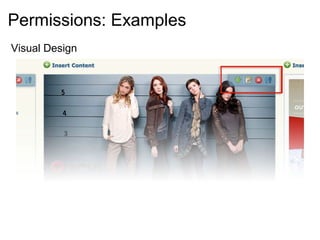 Permissions: Examples
Visual Design
 