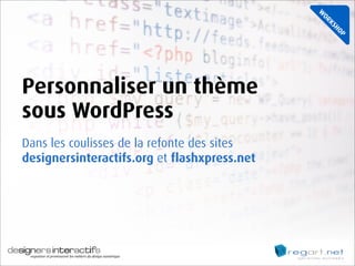 Personnaliser un thème sous Wordpress