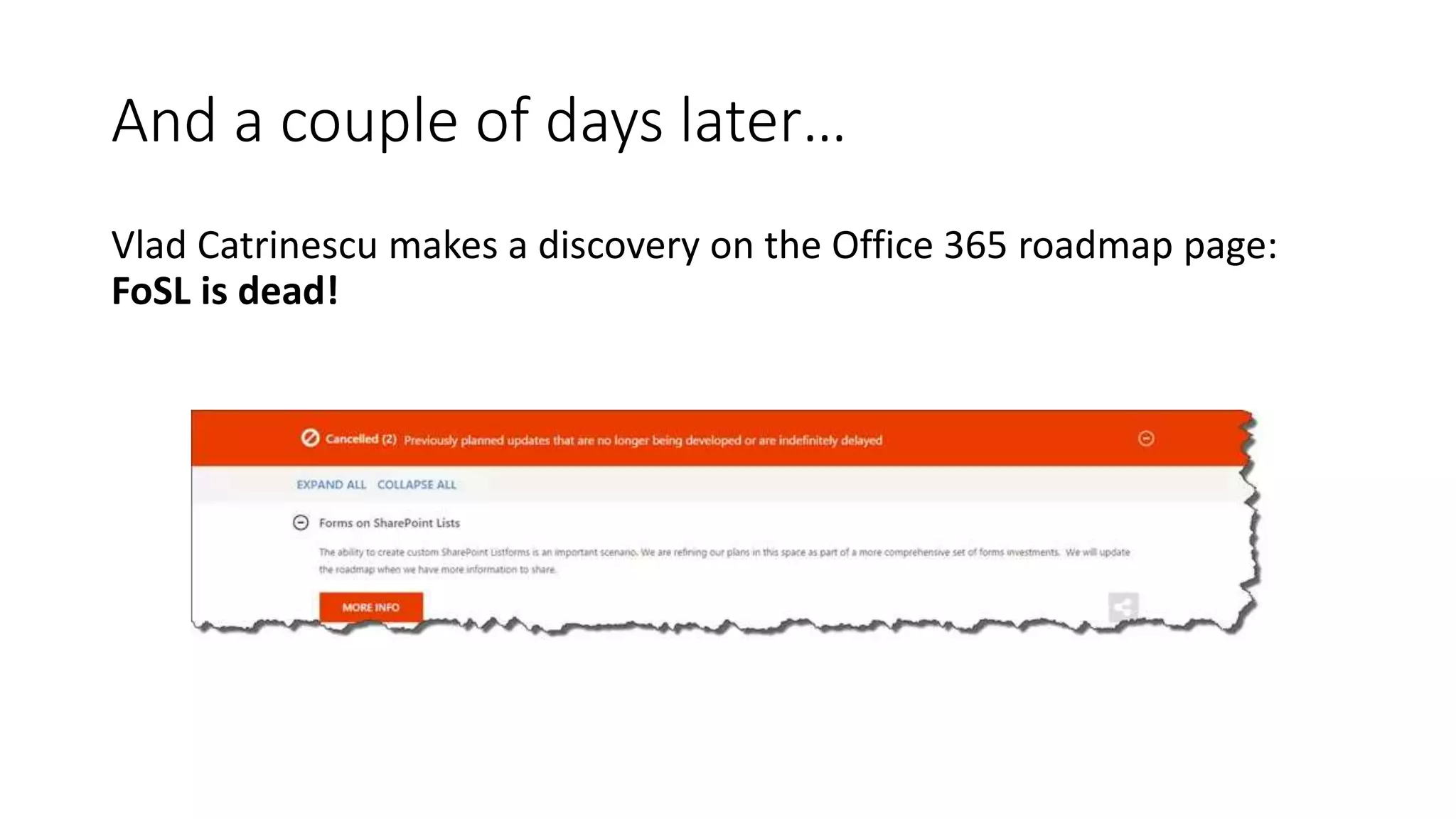And a couple of days later…
Vlad Catrinescu makes a discovery on the Office 365 roadmap page:
FoSL is dead!
 