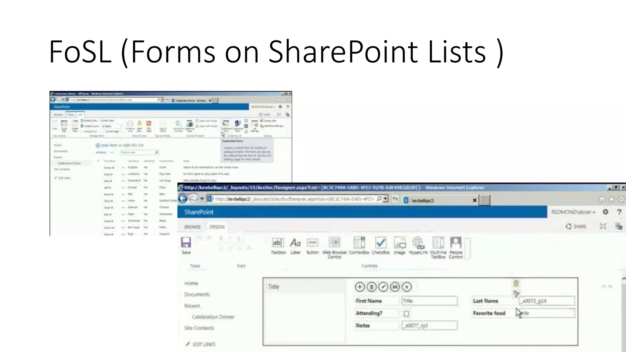 FoSL (Forms on SharePoint Lists )
 