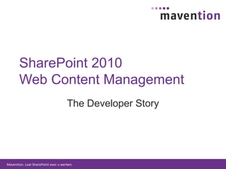 SharePoint 2010Web Content Management The Developer Story 