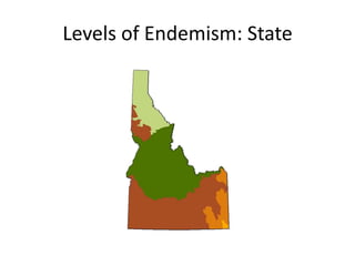 Levels of Endemism: State
 