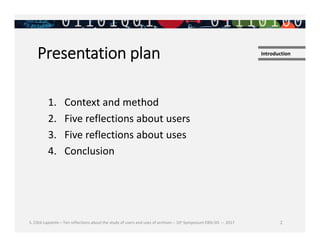 Presentation plan
2
1. Context and method
2. Five reflections about users
3. Five reflections about uses
4. Conclusion
Int...