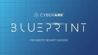 FOR IDENTITY SECURITY SUCCESS
 