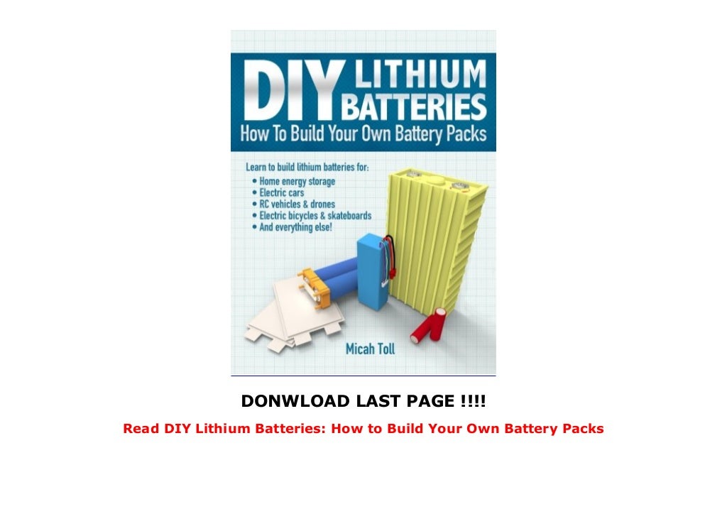 Read DIY Lithium Batteries: How to Build Your Own Battery Packs