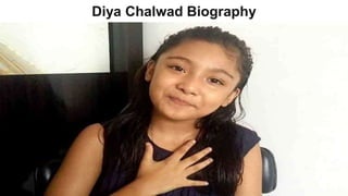 Diya Chalwad Biography
 
