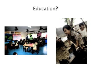 Education?  
