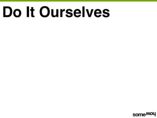 Do It Ourselves
 