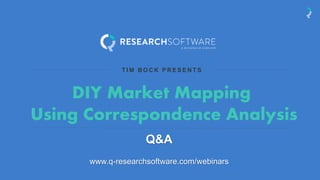 Webinar slides: DIY Market Mapping Using Correspondence Analysis