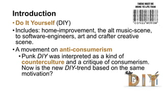 Diy culture presentation - lori moody | PPTX