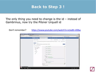 Back to Step 3 !
The only thing you need to change is the id – instead of
Gambrinus, now try the Pilsner Urquell id
Don‘t remember?

https://www.youtube.com/watch?v=vUxdB-nl0Bw

 