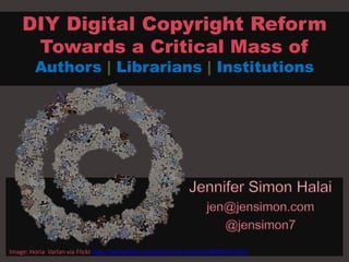 DIY Digital Copyright Reform
     Towards a Critical Mass of
        Authors | Librarians | Institutions




Image: Horia Varlan via Flickr http://www.flickr.com/photos/horiavarlan/4839454263/
 