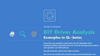 TIM BOCK PRESENTS
Examples in Q5 (beta)
If you have any questions, enter them into the Questions field.
Questions will be ...