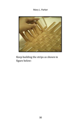 Mary L. Parker
Keep building the strips as shown in
figure below:
30
 