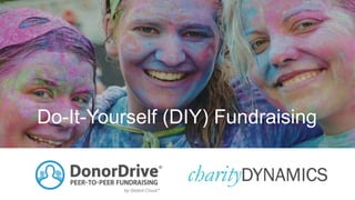 Do-It-Yourself (DIY) Fundraising
 