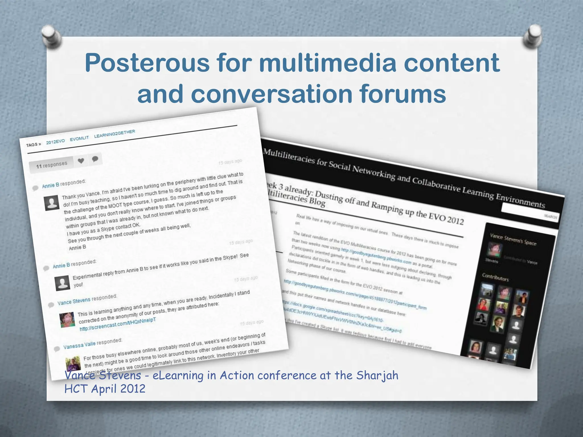 Posterous for multimedia content
       and conversation forums




Vance Stevens - eLearning in Action conference at the Sharjah
HCT April 2012
 