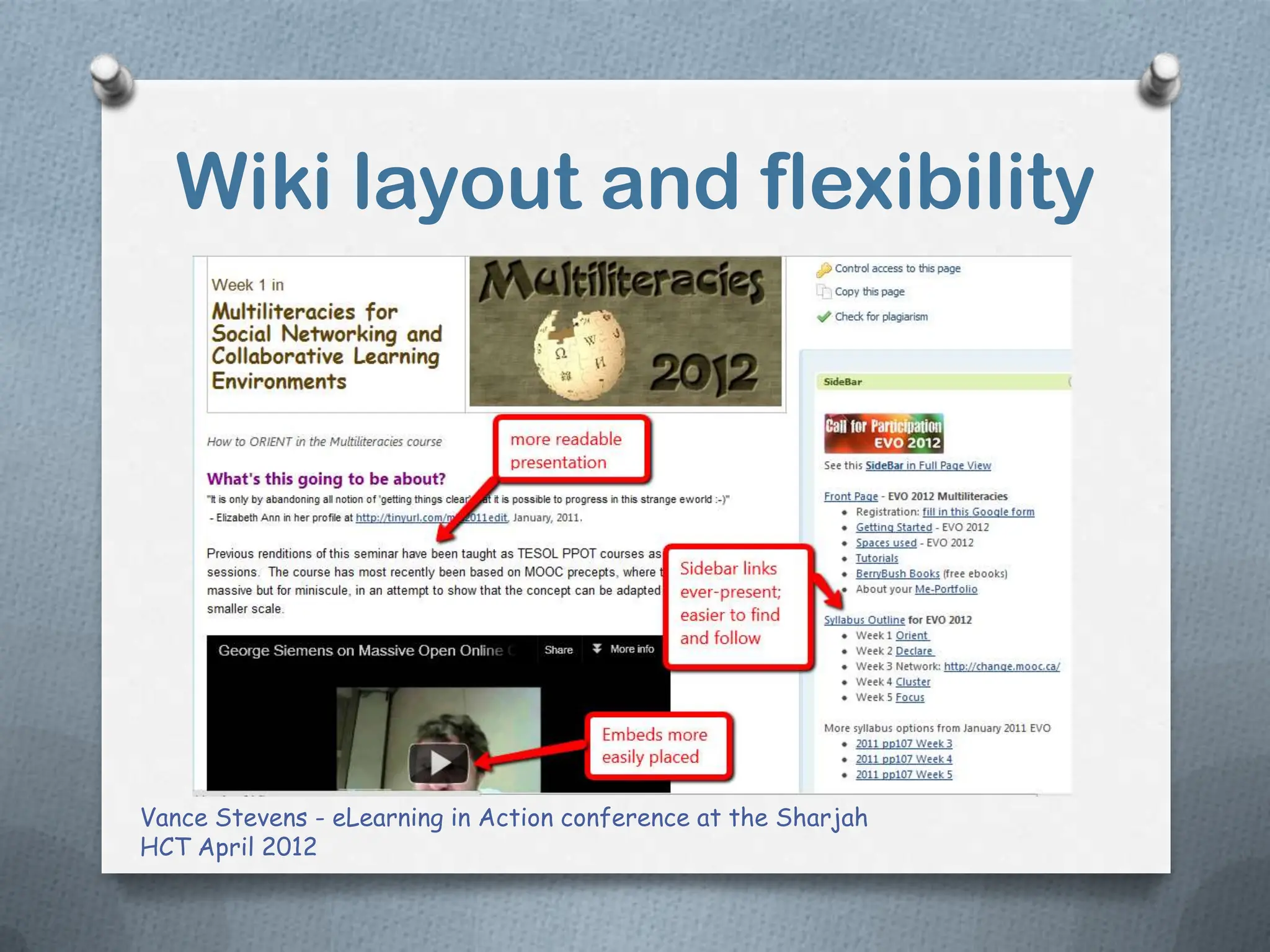 Wiki layout and flexibility




Vance Stevens - eLearning in Action conference at the Sharjah
HCT April 2012
 