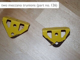 one 11-hole meccano strip (part no. 2)
 
