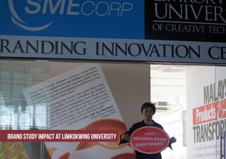 Brand study impact at limkokwing university
 