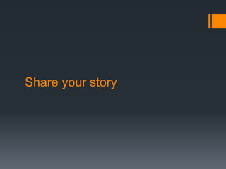 Share your story
 