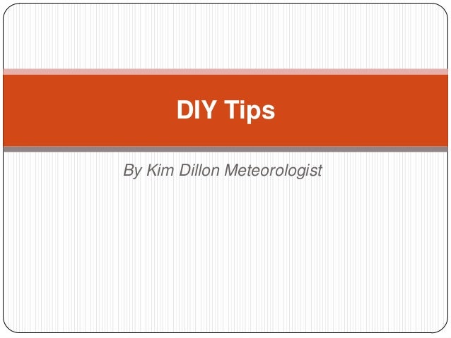 diy tips by dillon meteorologist dillon meteorologist