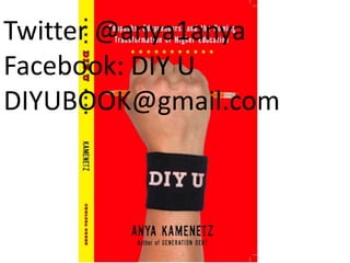Twitter @anya1anyaFacebook: DIY UDIYUBOOK@gmail.com