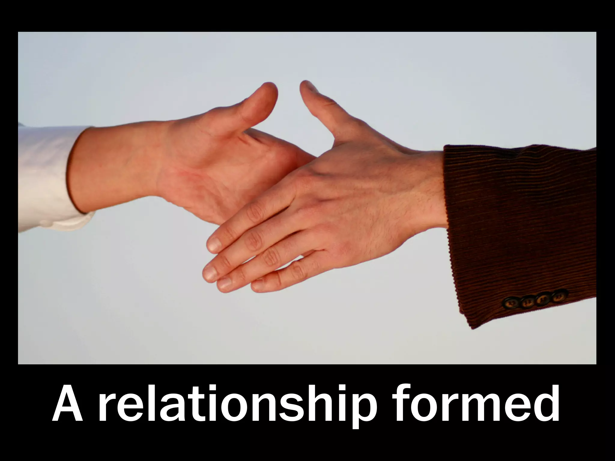 A relationship formed
 