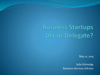 Business Startups: DIY vs Delegate 