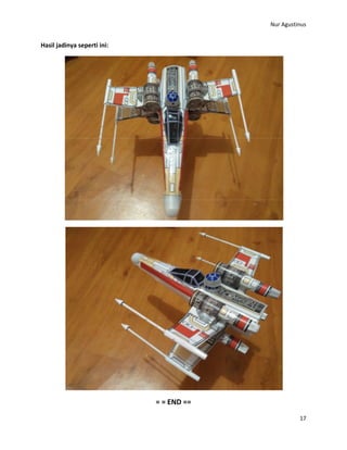 Nur Agustinus
17
Hasil jadinya seperti ini:
= = END ==
 