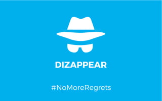 DIZAPPEAR
#NoMoreRegrets
 