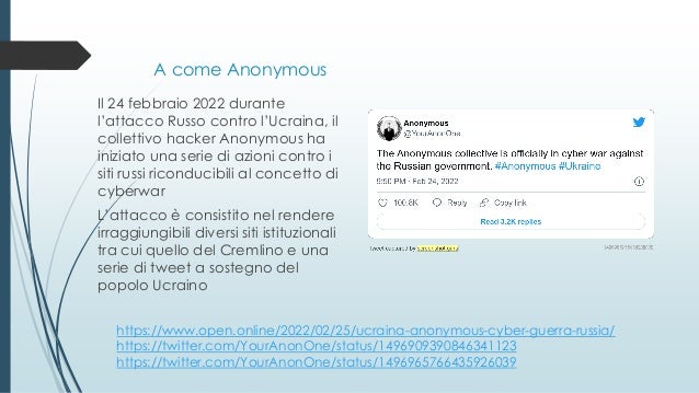 A come Anonymous
Il 24 febbraio 2022 durante
l’attacco Russo contro l’Ucraina, il
collettivo hacker Anonymous ha
iniziato ...