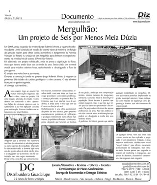Niterói
08/08 a 22/08/15
www.dizjornal.com
3
Documento
dizjornal@hotmail.com
Edição na internet para Hum milhão e 700 mil leitores
Mergulhão:
Um projeto de Seis por Menos Meia Dúzia
Em 2009, ainda na gestão do prefeito Jorge Roberto Silveira, a equipe do urba-
nista Jaime Lerner concluiu um estudo do sistema viário de Niterói e em função
das poucas opções para obras viárias aconselhou o alargamento da Avenida
Marquês do Paraná e a criação de um mergulhão para diminuir o congestiona-
mento na principal via de acesso à Ponte Rio-Niterói.
Foi elaborado um projeto sofisticado, onde se previa a duplicação do fluxo,
visto que haveria então duas vias ao invés de uma. Seria criado um terminal
modal para veículos coletivos leves, redistribuindo e desafogando o fluxo de
passageiros.
O projeto era muito bom e pertinente.
Durante a construção (ainda no governo Jorge Roberto Silveira ) surgiram as
primeiras dificuldades de caráter geológico e a obra atrasou. O seu término
ficou para o gestor seguinte.
Aí começa outra estória...
A
nova equipe, logo ao assumir fez
muitas observações negativas; não
só a obra, como ao projeto. Foi
uma negação absoluta do estudo e como
deveria ser conduzida a obra. Aponta-
ram falhas de estrutura, apareceu um rio
subterrâneo e por fim injetaram concreto
para sustentação. Fizeram também um re-
baixamento no lençol freático.
Alegaram que a estrutura não suportaria
um fluxo de automóveis e veículos pesados
na parte superior do mergulhão. O projeto
foi descaracterizado, o terminal (que seria
um dos pontos altos da obra) não foi feito,
e as alegações são as mesmas: não há sus-
tentação para esta carga e movimento.
Desta forma, uma obra que consumiu mui-
tos recursos, transtornos e expectativas, re-
sultou inútil, com uma única via, (que era
o que já existia) e com outros problemas,
a começar pela saída, na ponta da Rua Dr.
Celestino, que é um local de risco de aci-
dentes, e ainda piora o fluxo que vem do
Centro em direção a Icaraí.
Definitivamente é uma obra questionável,
do ponto de vista técnico, pois apresenta
constantemente problemas de infiltrações
e já alagou inteiramente numa chuva mais
intensa; (a prefeitura ofereceu a criativa res-
posta, alegando que furtaram as bombas
de sucção,) e, ainda que sem comprovação
técnica, existem rumores de insegurança
estrutural, causando medo e descrença na
população. Neste tocante é possível que
existam exageros, mas, o que não quer di-
zer que não deva ser questionada e fiscali-
zada. Os responsáveis técnicos são apenas
profissionais da área. Não são políticos e
não têm controle sobre as informações que
podem ser divulgadas a revelia dos seus
laudos e avisos.
A prefeitura de Niterói garante que não há
qualquer instabilidade no mergulhão. Di-
zem que estacas-pranchas, (implantadas na
gestão municipal anterior), foram reforça-
das com medidas de segurança como jet-
grouting e tirantes, que não constavam do
projeto inicial.
De qualquer forma, num país onde cada
centavo precisa ser bem aplicado, a popu-
lação vê com desalento e irritação, os seus
impostos inutilizados, diluídos num virtual
“lençol freático” para efeitos meramente
acrescentador de realizações, mais virtu-
ais ainda. Servem apenas para engordar os
projetos de marketing e propaganda, que
apesar de abusivos, excessivos e desastro-
sos, não enganam mais ninguém.
Distribuidora Guadalupe
25 Anos de bons serviços
Jornais Alternativos - Revistas - Folhetos - Encartes
Demonstração de Placas Sinalizadoras
Entrega de Encomendas e Entregas Seletivas
Niterói - Rio de Janeiro - São Gonçalo - Itaboraí - Magé - Rio Bonito - Maricá - Macaé
eguada@ar.microlink.com.br
guada@ar.microlink.com.br
99625-5929 | 98111-0289
3027-3281 | 2711-0386
(sec.elet. 7867-9235 ID 10*73448
DG
 