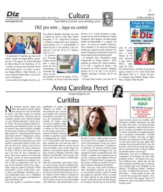 Niterói
22/08 a 05/09/15
www.dizjornal.com
2
Cultura
Paulo Roberto Cecchetti prcecchetti@ig.com.br
annaperet@gmail.com
DIZ pra mim... (que eu conto)
Anna Carolina Peret
Edição na internet para Hum milhão e 800 mil leitores
Curitiba
Anuncio Módulo 1A
ANUNCIE
AQUI
R$ 200,00 Por inserção
ou 12 inserções por
R$ 1.080,00
em 6 mensais de
R$ 360,00
EDITORA
DizDiz3628-0552 • 3628-5252
www.dizjornal.com
Edição de Livros
sem Custo
Nas próximas semanas, alguns bons
filmes irão invadir as telonas. Muitos
deles derivam do verão do Hemisfé-
rio Norte, cujas férias sempre nos brindam
com bons lançamentos. Já falamos aqui de
excelentes estreias como "Homem-Formiga"
e o novo "Missão Impossível - Nação Secre-
ta". Porém, há outras produções bastante in-
teressantes, que disputarão espaço nas salas
de cinema! Como aprecio demais o trabalho
de Chris Evans ("Expresso do Amanhã" e "Ca-
pitão América") e Tilda Swinton("Precisamos
Falar Sobre o Kevin" e "Adaptação"), começo
falando do "Expresso do Amanhã". A trama
narra uma falha num experimento que visava
impedir o aquecimento global. Como o pro-
jeto não deu certo, inicia-se uma nova era
do gelo no planeta. Os únicos sobreviven-
tes estão a bordo de uma imensa máquina,
que é um misto de nave e alojamento gi-
gante. Nesse local, mantem-se as diferenças
de classes, porém, de forma extremamente
cruel: pobres mantidos em condições terrí-
veis e a elite se comportando como reis. Só
que um dos miseráveis resolve virar o jogo...
Enfim, chega de spoilers! A película é muito
interessante e nos faz refletir sobre o nos-
so status quo! Qualquer semelhança com a
nossa disparidade social, com a roubalheira
vigente e com a corrupção contemporânea é
pura coincidência, ok?
Creio que quando os produtores estavam
trabalhando no projeto de
"Mulheres no Poder", eles
não pensavam que o mesmo
seria lançado num momento
tão propício e verossímil. Tra-
ta-se de, praticamente, uma
comédia de humor negro
com a nossa realidade. Imagi-
ne políticos objetivando tirar
o máximo de lucro possível
de um projeto social. Até ai,
nenhuma novidade. O bacana
do filme em questão é que ele
é protagonizado por mulhe-
res. E, todas tentam se dar bem de qualquer
jeito, passando por cima uma das outras. É
muito interessante observar, mesmo que da
ótica da comédia, como o poder chega a ser
nojento e inescrupuloso quando sobe a ca-
beça. O elenco é fantástico: Dira Paes, Stella
Miranda, Totia Meirelles, Elisa Lucinda, entre
outros. Vale a ida ao cinema e a reflexão após
a sessão...
Além dos supracitados, quem quiser conhe-
cer mais um pouco da dura realidade brasi-
leira poderá assistir à "Que Horas Ela Volta?".
Imagine uma humilde pernambucana que sai
de sua terra natal para São Paulo por um no-
bre objetivo: prover melhores condições de
vida para sua filha. Ela deixou a filha no Nor-
deste e passou a morar na casa onde trabalha
como doméstica. Uma década depois, sua fi-
lha quer vir para a cidade grande continuar
seus estudos. Com a chegada da menina, di-
versos questionamentos sociais são coloca-
dos e a trama se desenvolve. É simplesmen-
te fantástico. Em diversos festivais mundo
a fora, a performance de Regina Casé, que
protagoniza o filme, foi aplaudida de pé. Sem
dúvidas, o trabalho mais importante de sua
carreira. A diretora Anna Muylaert ("Durval-
Discos" e "É Proibido Fumar") consegue tam-
bém extrair o melhor do restante do elenco,
que transborda competência.Imperdível!
Enfim, creio que a lista acima corrobora a
ideia, inicialmente proposta, de que have-
rá, nas próximas semanas, motivos de sobra
para pegar um cineminha. Porém, na verda-
de, fiquei sabendo de uma notícia bastante
curiosa. Lendo uma revista nacional de gran-
de circulação, descobri que os réus da Ope-
ração Lava-Jato, presos em Curitiba, estão
tornando-se cinéfilos. Infelizmente, por falta
de opção. Pen drives, com filmes gravados
pelos seus familiares, estão fazendo sucesso
por lá. A prática é permitida, não há nada a
ser vetado. Entretanto, fico imaginando quais
são as produções selecionadas e enviadas
para estes corruptos. Será que, em algum
momento, eles assistiriam aos filmes polêmi-
cos que listei acima? Será que algum deles
consegue fazer um paralelo entre o que eles
fizeram e a arte? Será que ainda existe algum
tipo de consciência, ética e reflexão, debaixo
de tamanha sujeira e cara de pau?
Infelizmente, creio que na “biblioteca cine-
matográfica” da carceragem não deve existir
produções densas... No máximo uma comé-
dia, um filme de ação... Quem sabe, eles não
estão assistindo a películas que os inspiram,
não é verdade? Algo como "Ali Babá e os 40
Ladrões", "O Poderoso Chefão", "Senhores
do Crime", "O Último Rei da Escócia", "Tudo
pelo Poder"... Muitas opções de peso, não
é mesmo? Não consigo nem imaginar... Mas,
conto com vocês meus amigos: qual será o
filminho em cartaz neste final de semana em
Curitiba, heim?
- O espetáculo "A modinha que não sai de
moda", criação de Magda Belloti, aconte-
ceu dia 19 de agosto, no Teatro Municipal
de Niterói (Rua XV de Novembro, nº 35
- Centro). O musical tem Fernando Portari
como diretor geral; e, no canto, as sopra-
nos Magda Belloti e Helen Heinzle, e as
mezzo-sopranos Rejane Ruas e Lara Caval-
canti. Foi fantástico!
- Com curadoria de Angelina Accetta, o ar-
tista plástico Rodrigo Saramago traz para
a Galeria de Arte La Salle (Rua Gastão
Gonçalves, n° 79 - Santa Rosa), esculturas
e cerâmicas criadas pelos seus discípulos,
representando a fé e a espiritualidade. A
mostra fica até 15 de setembro e tem visi-
tação de 2ª a 6ª das 10 às 22 h; sábados,
das 9 às 12 h.
- O professor
Luiz Fernando
Gualda convida
para o lança-
mento do livro
"Caminhando e
Contando: Me-
mória da dita-
dura brasileira", dia 26 de agosto, 4ª feira,
às 18 horas, na Livraria Icaraí (Rua Miguel
de Frias, nº 9 - Icaraí). O projeto e a orga-
nização do livro são dos Professores Marcia
Paraquett e Sávio Siqueira, da Universidade
Federal da Bahia/UFBA; e o capítulo “Foi
assim - na certeza do amanhã, sobrevive-
mos à ditadura” é de autoria do Professor
Gualda que, naquela ocasião, presidia o Di-
retório Acadêmico do Instituto de Letras da
Universidade Federal Fluminense/UFF.
- O fotógrafo Davy Alexandrisky expõe
"Fragmentos" no Espaço Galeria – SESC
Engenho de Dentro (Av. Amaro Cavalcan-
ti, nº 1661 - Engenho de Dentro - Rio
de Janeiro), até 30 de setembro. Visitação
gratuita, de 3ª a 6ª, das 7 h às 20:30 h;
sábados, domingos e feriados, das 9 h às
17:30 h.
- O Grupo Papel Crepon, com mais de 25
anos de ativi-
dades voltadas
para o teatro
infantil de Ni-
terói, apresenta
a peça “João e
Maria”, adap-
tação do conto
dos Irmãos Grimm, nos finais de semana de
agosto, sempre às 17 h. Local: Teatro Abel
(Rua Mário Alves nº 2 - Icaraí). No elen-
co, destaque para Dárdana Rangel, Mario
Neto, Eduard e Willy Roessler.
 