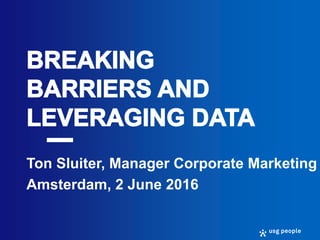 Ton Sluiter, Manager Corporate Marketing
Amsterdam, 2 June 2016
 