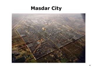 Masdar City




              40
 