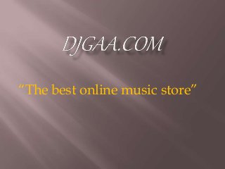 “The best online music store” 
 