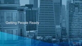 Getting People Ready 
 