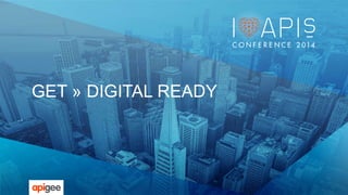 GET » DIGITAL READY 
 