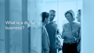 What is a digital 
business? 
6 
 