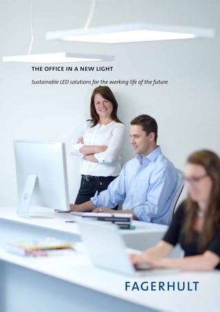 the office in a new light
Sustainable LED solutions for the working life of the future
 